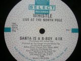 WHISTLE / SANTA IS A B-BOY 