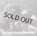 BROTHERS UV DA BLAKMARKET / NOT U AGAIN 