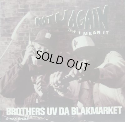 画像1: BROTHERS UV DA BLAKMARKET / NOT U AGAIN 