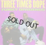 THREE TIMES DOPE / FUNKY DIVIDENDS 