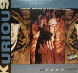 KURIOUS / UPTOWN SHIT 