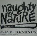 NAUGHTY BY NATURE / O.P.P. REMIXES 