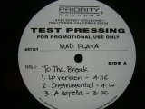 MAD FLAVA / TO THA BREAK