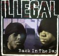 ILLEGAL / BACK IN THE DAY