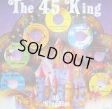 THE 45 KING / 45 KINGDOM (LP)