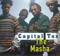 CAPITAL TAX / THE MASHA