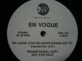 EN VOGUE / MY LOVIN' (YOU'RE NEVER GONNA GET IT)  (US-PROMO)