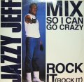 JAZZY JEFF / MIX SO I CAN GO CRAZY