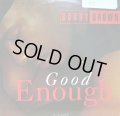 BOBBY BROWN / GOOD ENOUGH