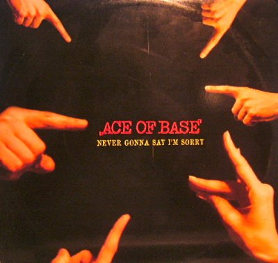 画像1: ACE OF BASE / NEVER GONNA SAY I'M SORRY