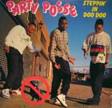 PARTY POSSE / STEPPIN' IN DOO DOO