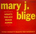 MARY J. BLIGE / YOU DON'T HAVE TO WORRY