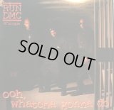 RUN-D.M.C. / OOH, WHATCHA GONNA DO (US)
