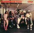 GARANDMASTER FLASH AND THE FURIOUS FIVE / GOLD