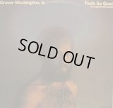 GROVER WASHINGTON, JR. / FEELS SO GOOD