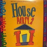 TONY! TONI! TONE! / HOUSE PARTY II ( I DON'T KNOW WHAT YOU COME TO DO )