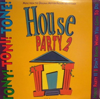 画像1: TONY! TONI! TONE! / HOUSE PARTY II ( I DON'T KNOW WHAT YOU COME TO DO )