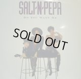 SALT-N-PEPA / DO YOU WANT ME