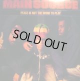 MAIN SOURCE / PEACE IS NOT THE WORD TO PLAY