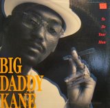 BIG DADDY KANE / TO BE YOUR MAN