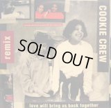 COOKIE CREW / LOVE WILL BRING US BACK TOGETHER