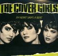 THE COVER GIRLS / MY HEART SKIPS A BEAT