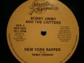 BOBBY JIMMY AND THE CRITTERS / NEW YORK RAPPER