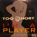 TOO SHORT / I'M A PLAYER (SS)