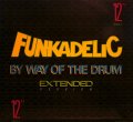 FUNKADELIC / BY WAY OF THE DRUM
