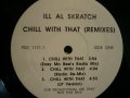 ILL AL SKRATCH / CHILL WITH THAT (REMIX)