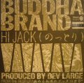 BUDDHA BRAND / HI JACK (のっとり)