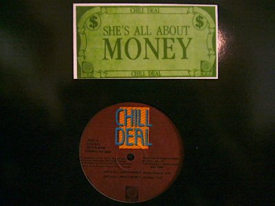 画像1: CHILL DEAL / SHE'S ALL ABOUT MONEY