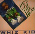 WHIZ KID / HE'S GOT THE BEAT