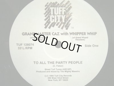 画像1: GRANDMASTER CAZ with WHIPPER WHIP / TOALL THE PARTY PEOPLE