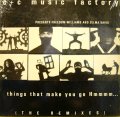 C+C MUSIC FACTORY / THINGS THAT MAKE YOU GO HMMMM… (THE REMIXES)