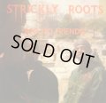 STRICKLY ROOTS / BEG NO FRIENDS (1st)