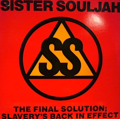 画像1: SISTER SOULJAH / THE FINAL SOLUTION; SLAVERY'S BACK IN EFFECT