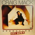 CRAIG MACK / OPERATION: GET DOWN (LP)