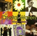 CRYSTAL WATERS / WHAT I NEED