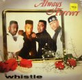 WHISTLE / ALWAYS AND FOREVER