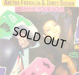 ARETHA FRANKLIN & JAMES BROWN / GIMME YOUR LOVE