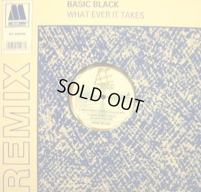 画像1: BASIC BLACK / WHAT EVER IT TAKES (REMIX)