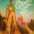 AL GREEN / LIVIN’ FOR YOU