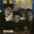 BLAZE / WE ALL MUST LIVE TOGETHER