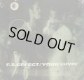 F.S. EFFECT / YOUR LUVIN'