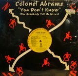 COLONEL ABRAMS / YOU DON’T KNOW