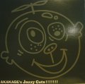 AKAKAGE’S JAZZY CUTS!!!!!!!