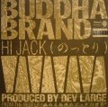 BUDDHA BRAND / HI JACK (のっとり)  (¥1000)