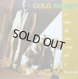 GOLD MONEY / A DAY IN THE LIFE OF A PLAYER  (¥500)