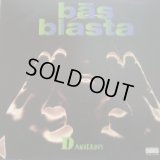 BAS BLASTA / DANGEROUS